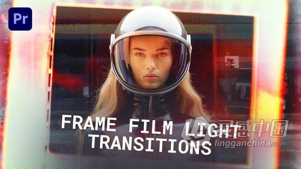 电影胶片帧光效过渡PR模板 Frame Film Light Transitions  灵感中国网 www.lingganchina.com