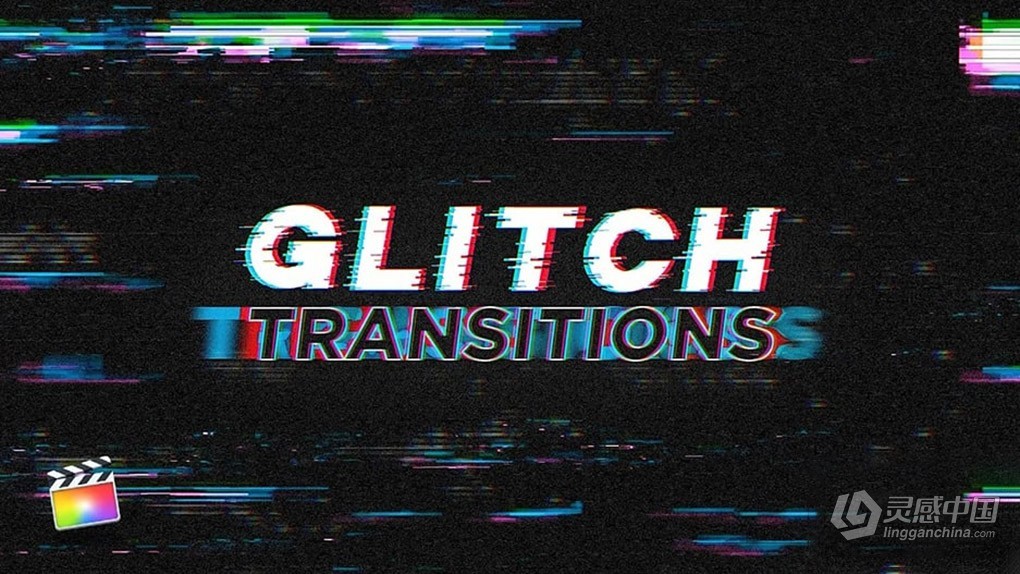 42个数字故障干扰失真损坏视频转场动画FCPX插件 PremiumVFX – Glitch Transition  灵感中国网 www.lingganchina.com