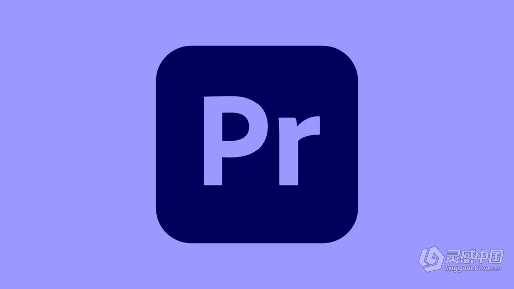 Adobe Premiere Pro 2024 v24.4.1（2024年5月版）Pr 2024 Mac版本下载 支持intel/M1/M2/M3  灵感中国网 www.lingganchina.com