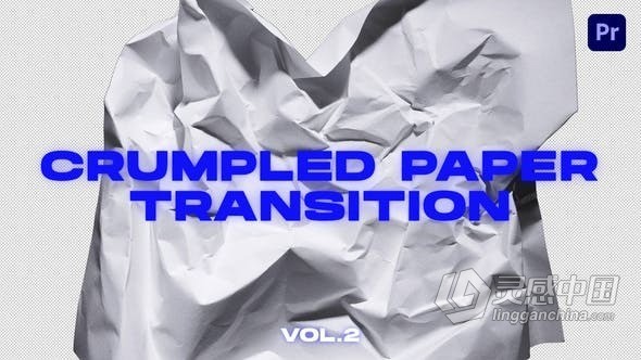 16个皱纸过渡纸张纹理撕纸动画元素-PR转场模板 Crumpled Paper Transitions VOL.2 | Premiere Pro  灵感中国网 www.lingganchina.com