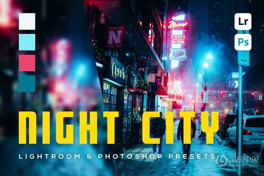 城市霓虹夜景风光Lightroom预设 6 Night City Lightroom and Photoshop Presets  灵感中国网 www.lingganchina.com