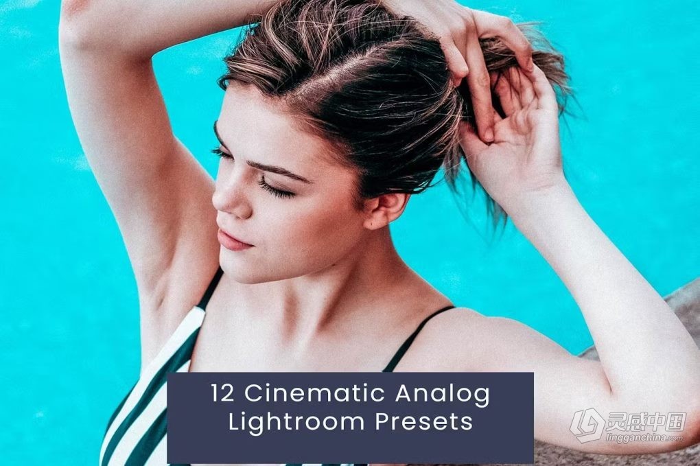 12种电影胶片模拟Lightroom预设 12 Cinematic Analog Lightroom Presets  灵感中国网 www.lingganchina.com