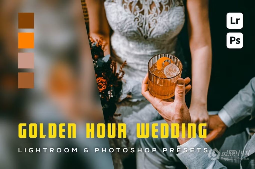 黄金时段婚礼人像调色lr预设 6 Golden Hour Wedding Lightroom Presets  灵感中国网 www.lingganchina.com