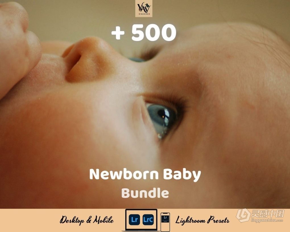 500组新生儿调色Lightroom预设 500+ Newborn Baby Mom Lightroom Presets  灵感中国网 www.lingganchina.com