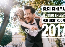 电影婚礼Lightroom预设 Best Wedding Cinema Presets LR 2017