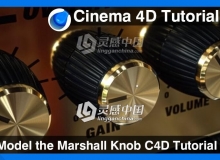 C4D金属旋转按钮建模材质渲染视频教程 Model the Marshall Knob Cinema 4D Tutorial