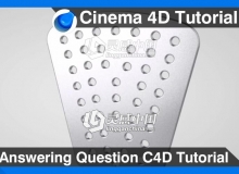 C4D金属板建模材质渲染视频教程 Answering Question Cinema 4D Tutorial