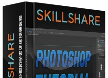 Photoshop CC字体处理初学者训练视频教程SkillShare Adobe Photoshop CC The Basics