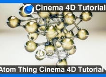 C4D粘连的圆球建模材质渲染视频教程 Atom Thing Cinema 4D Tutorial